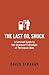 The Last Oil Shock by David Strahan The Last Oil Shock by David Strahan