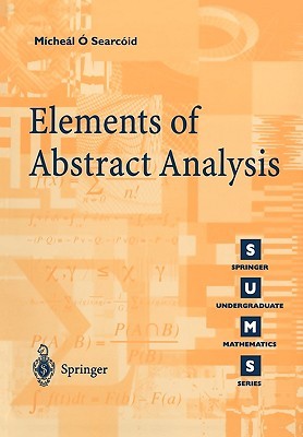 Elements of Abstract Analysis (Paperback)