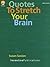 Quotes to Stretch Your Brain