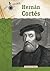 Hernan Cortes (Great Explorers)