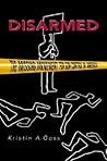 Disarmed: The Missing Movement for Gun Control in America (Princeton Studies in American Politics)