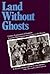 Land Without Ghosts: Chines...