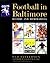 Football in Baltimore: Hist...