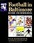 Football in Baltimore by Ted Patterson