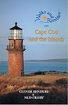 Walks and Rambles on Cape Cod and the Islands: A Nature Lover's Guide to 35 Trails Walks and Rambles on Cape Cod and the Islands: A Nature Lover's Guide to 35 Trails