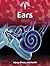 Ears: Injury, Illness, and ...