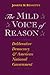The Mild Voice of Reason by Joseph M. Bessette