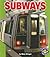 Subways (Pull Ahead Books ― Mighty Movers)