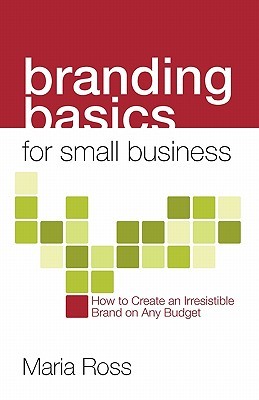 Branding Basics for Small Business (Paperback)