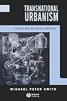 Transnational Urbanism: Locating Globalization