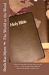 The World or the Word by Sheila Rae Myers The World or the Word by Sheila Rae Myers