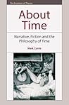 About Time: Narrative, Fiction and the Philosophy of Time (The Frontiers of Theory)