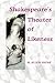 Shakespeare's Theater of Likeness by R. Allen Shoaf
