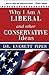 Why I Am a Liberal and other Conservative Ideas by Everett Piper