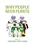 Why People Need Plants