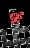 Hitler's World View: A Blueprint for Power