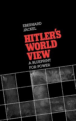 Hitler's World View: A Blueprint for Power (Paperback)