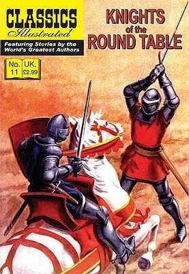 Knights of the Round Table (Classics Illustrated)