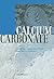 Calcium Carbonate: From the Cretaceous Period into the 21st Century