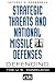 Strategic Threats and National Missile Defenses: Defending the U.S. Homeland (CSIS)