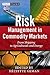 Risk Management in Commodity Markets by Helyette Geman