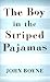 The Boy in the Striped Pajamas by John Boyne