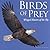 Birds of Prey: Winged Masters of the Sky