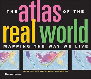 The Atlas of the Real World: Mapping the Way We Live (Hardcover)