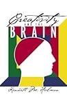 Creativity and the Brain Creativity and the Brain
