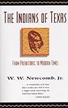The Indians of Texas: From Prehistoric to Modern Times The Indians of Texas: From Prehistoric to Modern Times