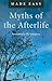 Myths of the Afterlife Made Easy