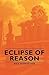 Eclipse of Reason by Max Horkheimer