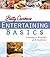 Betty Crocker's Entertaining Basics: Learning to Entertain With Confidence