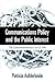 Communications Policy and the Public Interest: The Telecommunications Act of 1996