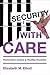 Security, With Care: Restor...