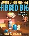 Edwurd Fudwupper Fibbed Big by Berkeley Breathed