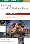 Bicycling America's National Parks: California: The Best Road and Trail Rides from Joshua Tree to Redwoods National Park Bicycling America's National Parks: California: The Best Road and Trail Rides from Joshua Tree to Redwoods National Park