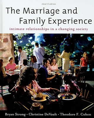 The Marriage and Family Experience: Intimate Relationships in a Changing Society (Hardcover)