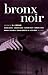Bronx Noir