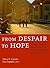 From Despair to Hope: Hope VI and the New Promise of Public Housing in America's Cities
