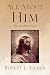 All About Him by BOB KILMER