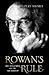 Rowan's Rule: The Biography...