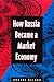 How Russia Became a Market Economy