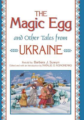 The Magic Egg and Other Tales from Ukraine (Hardcover)