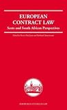 European Contract Law: Scots and South African Perspectives (Edinburgh Studies in Law) European Contract Law: Scots and South African Perspectives (Edinburgh Studies in Law)