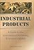 Industrial Products: A Guid...