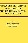 Advanced Signature Indexing for Multimedia and Web Applications (Advances in Database Systems, 27)