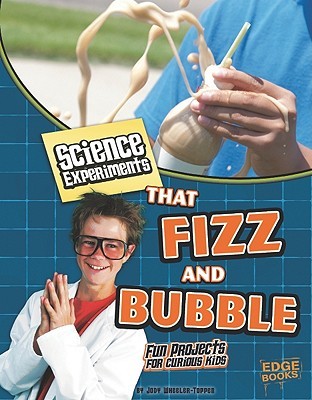 Science Experiments That Fizz and Bubble (Edge Books: Kitchen Science)
