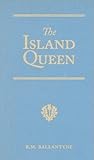 The Island Queen:...