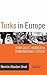 Turks in Europe: From Guest Worker to Transnational Citizen